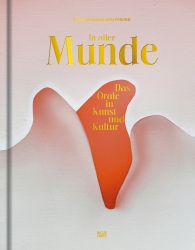 In aller Munde - Das Orale in Kunst und Kultur